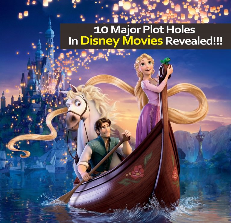 10 Major Plot Holes in Disney Movies That Will Ruin Your Childhood